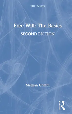 Griffith |  FREE WILL THE BASICS 2E | Buch |  Sack Fachmedien