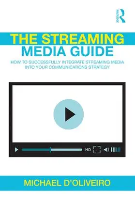 D'Oliveiro |  The Streaming Media Guide | Buch |  Sack Fachmedien