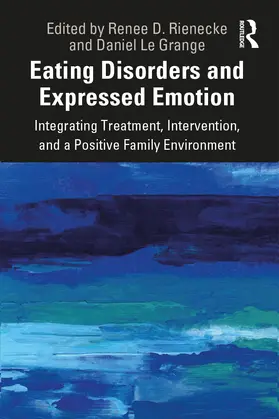 Rienecke / Le Grange |  Eating Disorders and Expressed Emotion | Buch |  Sack Fachmedien