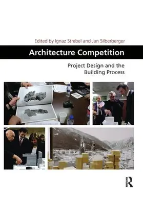 Strebel / Silberberger |  Architecture Competition | Buch |  Sack Fachmedien