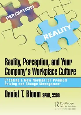 Bloom |  Reality, Perception, and Your Company's Workplace Culture | Buch |  Sack Fachmedien