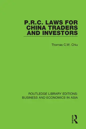 Chiu |  P.R.C. Laws for China Traders and Investors | Buch |  Sack Fachmedien