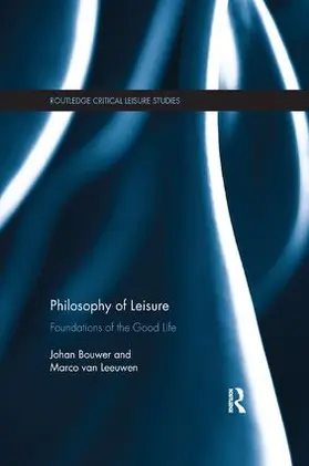 Bouwer / van Leeuwen |  Philosophy of Leisure | Buch |  Sack Fachmedien