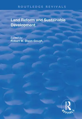 Dixon-Gough | Land Reform and Sustainable Development | Buch | 978-1-138-36954-2 | www2.sack.de