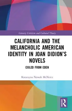 Nowak McNeice |  California and the Melancholic American Identity in Joan Didion's Novels | Buch |  Sack Fachmedien