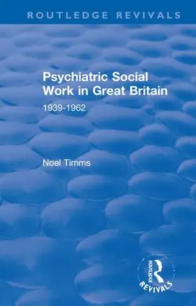 Timms |  Psychiatric Social Work in Great Britain | Buch |  Sack Fachmedien