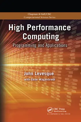 Levesque / Wagenbreth | High Performance Computing | Buch | 978-1-138-37268-9 | sack.de