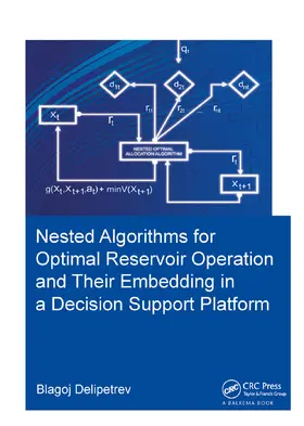 Delipetrev |  Nested algorithms for optimal reservoir operation and their embedding in a decision support platform | Buch |  Sack Fachmedien