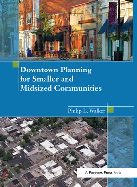 Walker | Downtown Planning for Smaller and Midsized Communities | Buch | 978-1-138-37392-1 | www2.sack.de