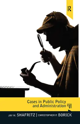 Shafritz / Borick |  Cases in Public Policy and Administration | Buch |  Sack Fachmedien