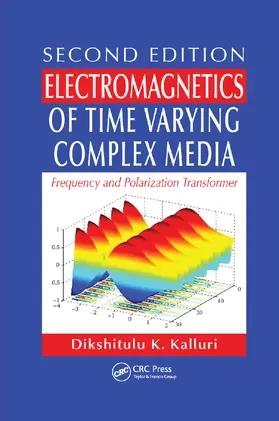 Kalluri | Electromagnetics of Time Varying Complex Media | Buch | 978-1-138-37424-9 | sack.de