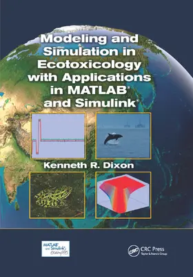 Dixon | Modeling and Simulation in Ecotoxicology with Applications in MATLAB and Simulink | Buch | 978-1-138-37448-5 | sack.de