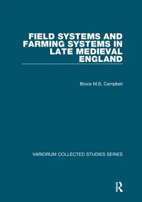 Campbell |  Field Systems and Farming Systems in Late Medieval England | Buch |  Sack Fachmedien