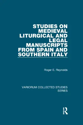 Reynolds |  Studies on Medieval Liturgical and Legal Manuscripts from Spain and Southern Italy | Buch |  Sack Fachmedien