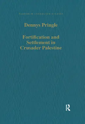 Pringle |  Fortification and Settlement in Crusader Palestine | Buch |  Sack Fachmedien
