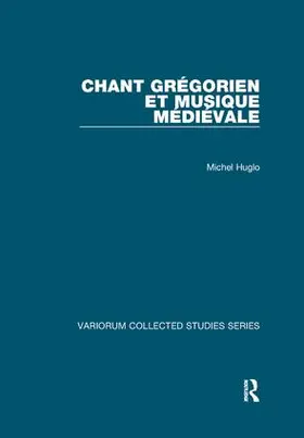 Huglo |  Chant grégorien et musique médiévale | Buch |  Sack Fachmedien