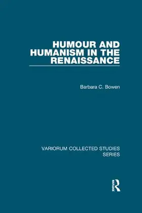 Bowen |  Humour and Humanism in the Renaissance | Buch |  Sack Fachmedien