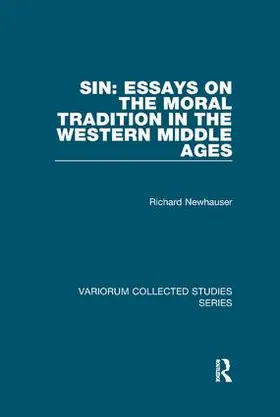 Newhauser |  Sin: Essays on the Moral Tradition in the Western Middle Ages | Buch |  Sack Fachmedien
