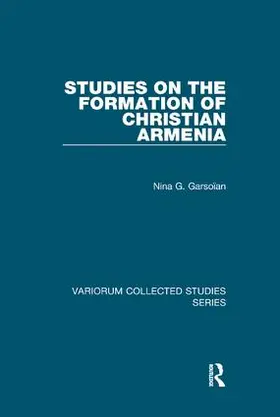 Garsoïan |  Studies on the Formation of Christian Armenia | Buch |  Sack Fachmedien