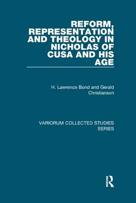 Bond / Christianson | Reform, Representation and Theology in Nicholas of Cusa and His Age | Buch | 978-1-138-37587-1 | www2.sack.de