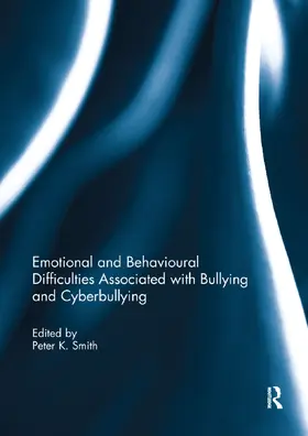 Smith | Emotional and Behavioural Difficulties Associated with Bullying and Cyberbullying | Buch | 978-1-138-37708-0 | sack.de