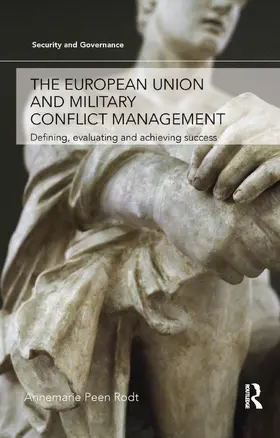 Peen Rodt |  The European Union and Military Conflict Management | Buch |  Sack Fachmedien