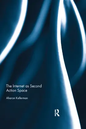 Kellerman |  The Internet as Second Action Space | Buch |  Sack Fachmedien