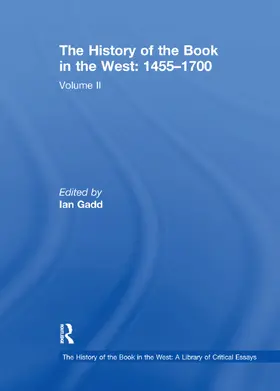 Gadd |  The History of the Book in the West: 1455-1700 | Buch |  Sack Fachmedien