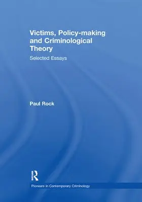 Rock | Victims, Policy-making and Criminological Theory | Buch | 978-1-138-37859-9 | sack.de