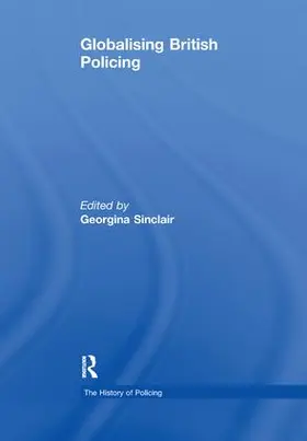 Sinclair |  Globalising British Policing | Buch |  Sack Fachmedien
