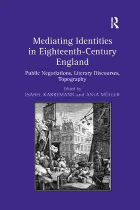 Karremann / Müller |  Mediating Identities in Eighteenth-Century England | Buch |  Sack Fachmedien