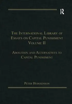 Hodgkinson |  The International Library of Essays on Capital Punishment, Volume 2 | Buch |  Sack Fachmedien