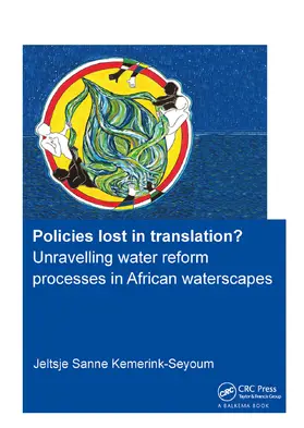 Kemerink-Seyoum |  Policies lost in translation? Unravelling water reform processes in African waterscapes | Buch |  Sack Fachmedien