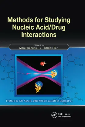 Wanunu / Tor | Methods for Studying Nucleic Acid/Drug Interactions | Buch | 978-1-138-38203-9 | www2.sack.de