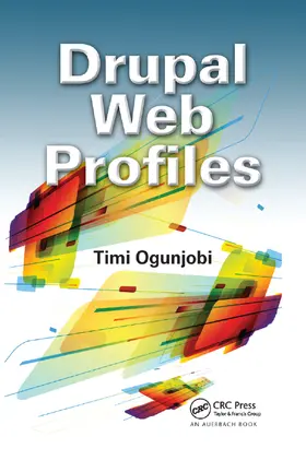 Ogunjobi | Drupal Web Profiles | Buch | 978-1-138-38219-0 | sack.de