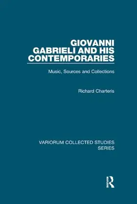 Charteris |  Giovanni Gabrieli and His Contemporaries | Buch |  Sack Fachmedien