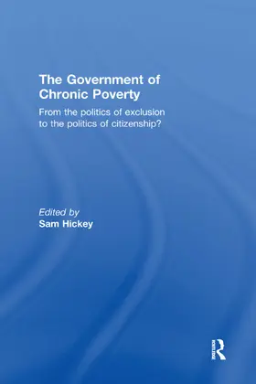 Hickey |  The Government of Chronic Poverty | Buch |  Sack Fachmedien