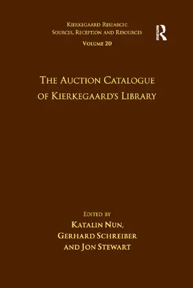 Nun / Schreiber |  Volume 20: The Auction Catalogue of Kierkegaard's Library | Buch |  Sack Fachmedien