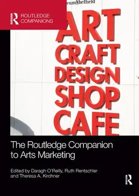 O'Reilly / Rentschler / Kirchner |  The Routledge Companion to Arts Marketing | Buch |  Sack Fachmedien