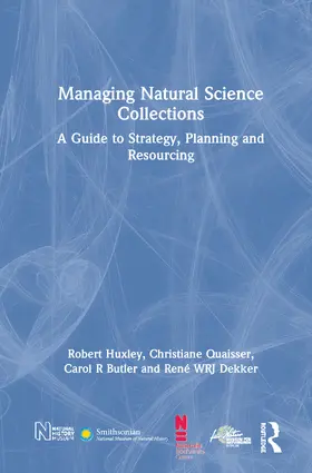 Huxley / Quaisser / Butler |  Managing Natural Science Collections | Buch |  Sack Fachmedien