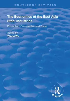 Wu |  The Economics of the East Asia Steel Industries | Buch |  Sack Fachmedien