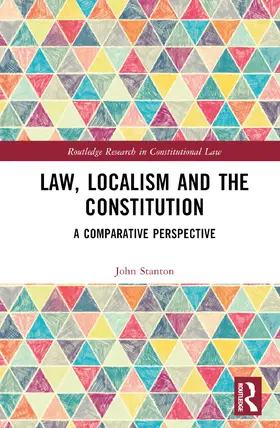 Stanton |  Law, Localism, and the Constitution | Buch |  Sack Fachmedien