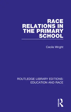 Wright |  Race Relations in the Primary School | Buch |  Sack Fachmedien