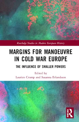 Crump / Erlandsson |  Margins for Manoeuvre in Cold War Europe | Buch |  Sack Fachmedien