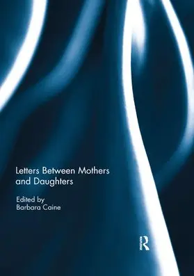 Caine | Letters Between Mothers and Daughters | Buch | 978-1-138-39257-1 | sack.de