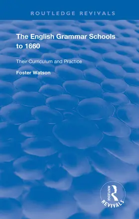 Watson |  The English Grammar Schools to 1660 | Buch |  Sack Fachmedien