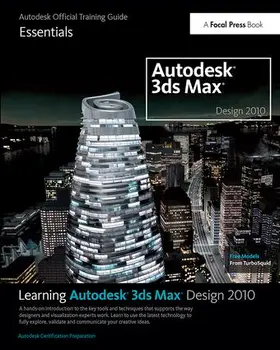 Autodesk |  Learning Autodesk 3ds Max Design 2010: Essentials | Buch |  Sack Fachmedien