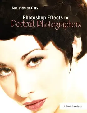 Grey |  Photoshop Effects for Portrait Photographers | Buch |  Sack Fachmedien