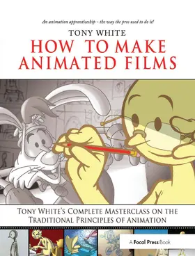 White |  How to Make Animated Films | Buch |  Sack Fachmedien