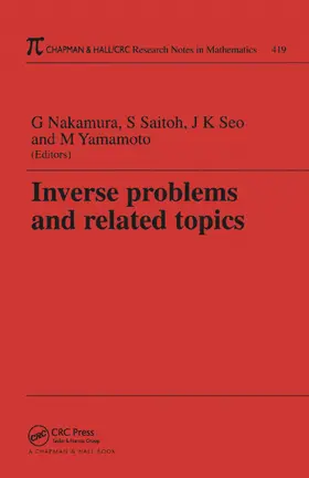 Nakamura | Inverse Problems and Related Topics | Buch | 978-1-138-40408-3 | sack.de